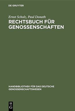 E-Book (pdf) Rechtsbuch für Genossenschaften von Ernst Scholz, Paul Donath