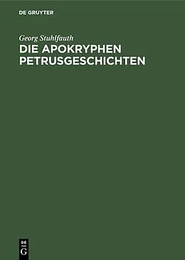 E-Book (pdf) Die apokryphen Petrusgeschichten von Georg Stuhlfauth