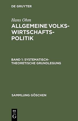 E-Book (pdf) Hans Ohm: Allgemeine Volkswirtschaftspolitik / Systematisch-theoretische Grundlegung von Hans Ohm