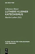 E-Book (pdf) Luthers kleiner Katechismus von Johannes Meyer