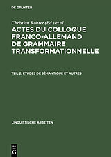 eBook (pdf) Actes du Colloque Franco-Allemand de Grammaire Transformationnelle / Etudes de sémantique et autres de 