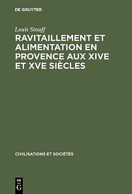 E-Book (pdf) Ravitaillement et alimentation en Provence aux XIVe et XVe siècles von Louis Stouff