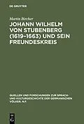 E-Book (pdf) Johann Wilhelm von Stubenberg (16191663) und sein Freundeskreis von Martin Bircher