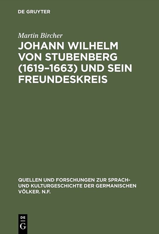 Johann Wilhelm von Stubenberg (16191663) und sein Freundeskreis