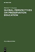 E-Book (pdf) Global perspectives on preservation education von Michèle V. Cloonan