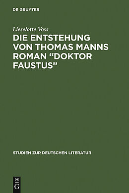 E-Book (pdf) Die Entstehung von Thomas Manns Roman &quot;Doktor Faustus&quot; von Lieselotte Voss