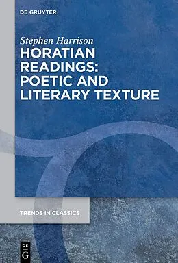 E-Book (pdf) Horatian Readings: Poetic and Literary Texture von Stephen Harrison