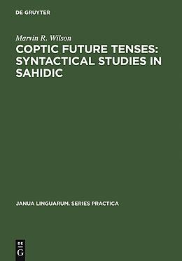 eBook (pdf) Coptic future tenses: syntactical studies in Sahidic de Marvin R. Wilson