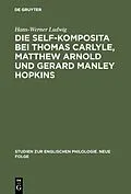PDF Die self-Komposita bei Thomas Carlyle, Matthew Arnold und Gerard Manley Hopkins von Hans-Werner Ludwig