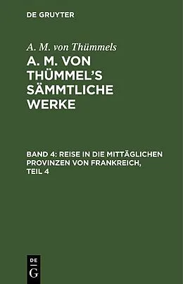 E-Book (pdf) Reise in die mittäglichen Provinzen von Frankreich, Teil 4 von A. M. von Thümmels