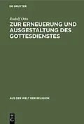 PDF Zur Erneuerung und Ausgestaltung des Gottesdienstes von Rudolf Otto