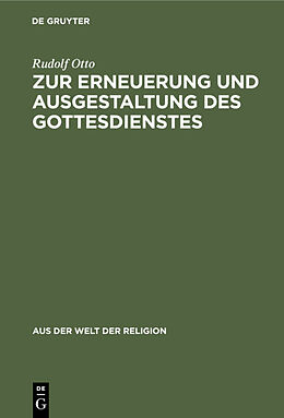 E-Book (pdf) Zur Erneuerung und Ausgestaltung des Gottesdienstes von Rudolf Otto