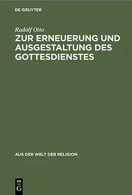 PDF Zur Erneuerung und Ausgestaltung des Gottesdienstes von Rudolf Otto