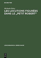 eBook (pdf) Les locutions figurées dans le &quot;Petit Robert&quot; de Michaela Heinz