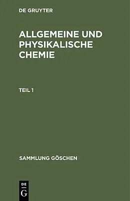 E-Book (pdf) Allgemeine und physikalische Chemie. Teil 1 von Werner Schulze