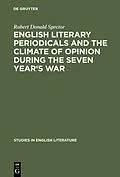 E-Book (pdf) English literary periodicals and the climate of opinion during the Seven Year's War von Robert Donald Spector
