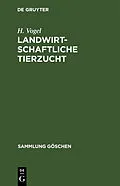 E-Book (pdf) Landwirtschaftliche Tierzucht von H. Vogel