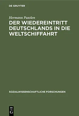 PDF Der Wiedereintritt Deutschlands in die Weltschiffahrt von Hermann Pantlen