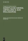 E-Book (pdf) Philosophische und vermischte Schriften von Friedrich Schleiermacher