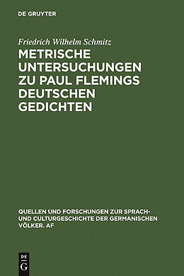 E-Book (pdf) Metrische Untersuchungen zu Paul Flemings deutschen Gedichten von Friedrich Wilhelm Schmitz