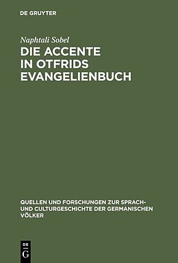E-Book (pdf) Die Accente in Otfrids Evangelienbuch von Naphtali Sobel