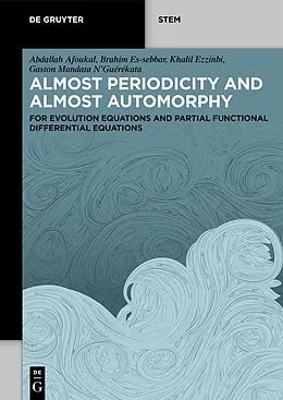 ePUB Almost Periodicity and Almost Automorphy von Abdallah Afoukal, Brahim Es-Sebbar, Khalil Ezzinbi