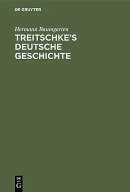 PDF Treitschkes Deutsche Geschichte von Hermann Baumgarten