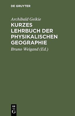 E-Book (pdf) Kurzes Lehrbuch der physikalischen Geographie von Archibald Geikie