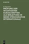 PDF Prüfung der wichtigsten Kurzschriften als Einleitung in seine Stenographie internationale von M. Hasemann