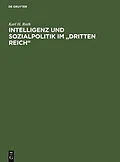 PDF Intelligenz und Sozialpolitik im "Dritten Reich" von Karl H. Roth