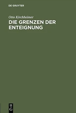 E-Book (pdf) Die Grenzen der Enteignung von Otto Kirchheimer