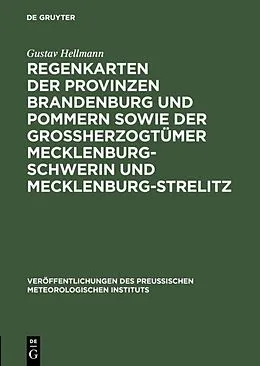 E-Book (pdf) Regenkarten der Provinzen Brandenburg und Pommern sowie der Grossherzogtümer Mecklenburg-Schwerin und Mecklenburg-Strelitz von Gustav Hellmann