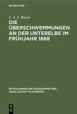 E-Book (pdf) Die Überschwemmungen an der Unterelbe im Frühjahr 1888 von C. A. L. Binzer