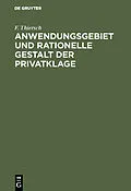 PDF Anwendungsgebiet und rationelle Gestalt der Privatklage von F. Thiersch