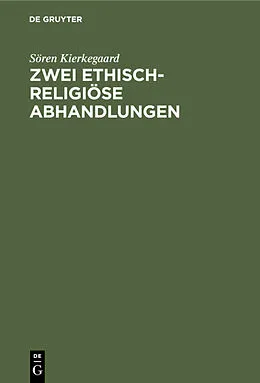 E-Book (pdf) Zwei ethisch-religiöse Abhandlungen von Sören Kierkegaard