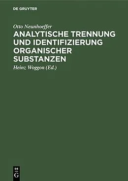 PDF Analytische Trennung und Identifizierung organischer Substanzen von Otto Neunhoeffer
