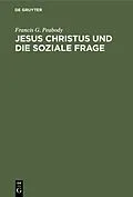 E-Book (pdf) Jesus Christus und die soziale Frage von Francis G. Peabody