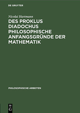 E-Book (pdf) Des Proklus Diadochus philosophische Anfangsgründe der Mathematik von Nicolai Hartmann