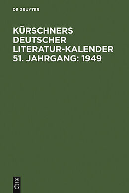 E-Book (pdf) Kürschners Deutscher Literatur-Kalender auf das Jahr ... / 1949 von 