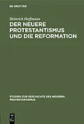 E-Book (pdf) Der neuere Protestantismus und die Reformation von Heinrich Hoffmann