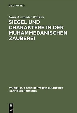 E-Book (pdf) Siegel und Charaktere in der muhammedanischen Zauberei von Hans Alexander Winkler