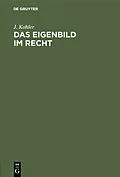 PDF Das Eigenbild im Recht von J. Kohler
