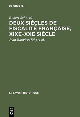 eBook (pdf) Deux siècles de fiscalité française, XIXeXXe siècle de Robert Schnerb