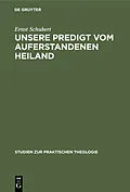 E-Book (pdf) Unsere Predigt vom auferstandenen Heiland von Ernst Schubert