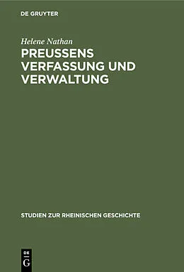 E-Book (pdf) Preussens Verfassung und Verwaltung von Helene Nathan