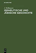 E-Book (pdf) Israelitische und jüdische Geschichte von J. Wellhausen