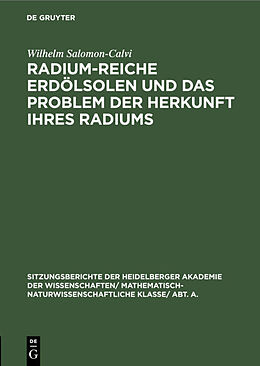 E-Book (pdf) Radium-reiche Erdölsolen und das Problem der Herkunft ihres Radiums von Wilhelm Salomon-Calvi