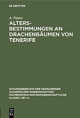 E-Book (pdf) Altersbestimmungen an Drachenbäumen von Tenerife von A. Pütter