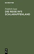 E-Book (pdf) Die Reise in's Schlaraffenland von Friedrich Laun