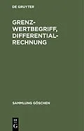 PDF Grenzwertbegriff, Differentialrechnung von Martin Barner